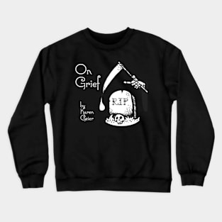 On Grief Logo White Text Crewneck Sweatshirt